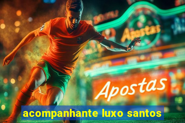 acompanhante luxo santos